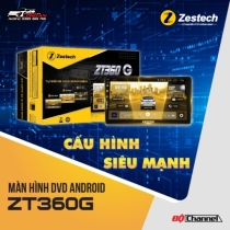 Màn Hình Zestech ZT360G | DVD Android Ô Tô Thông Minh